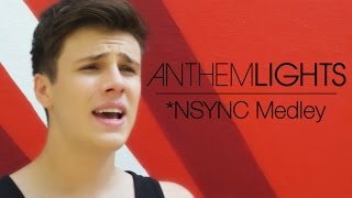 *NSYNC Medley | Anthem Lights Mashup