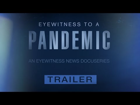 OFFICIAL TRAILER: 'Eyewitness to a Pandemic' docuseries