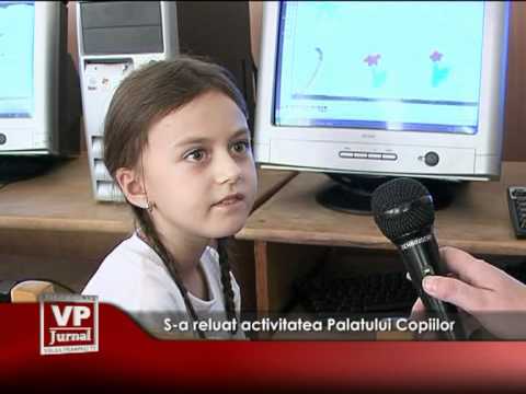 S-a reluat activitatea Palatului Copiilor