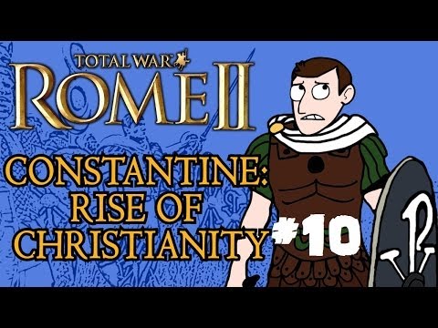 Total War: Rome 2 - Constantine: Rise of Christianity - Part 10 - Final Part!