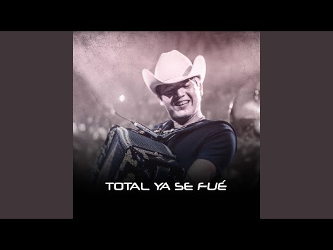 Total Ya Se Fué