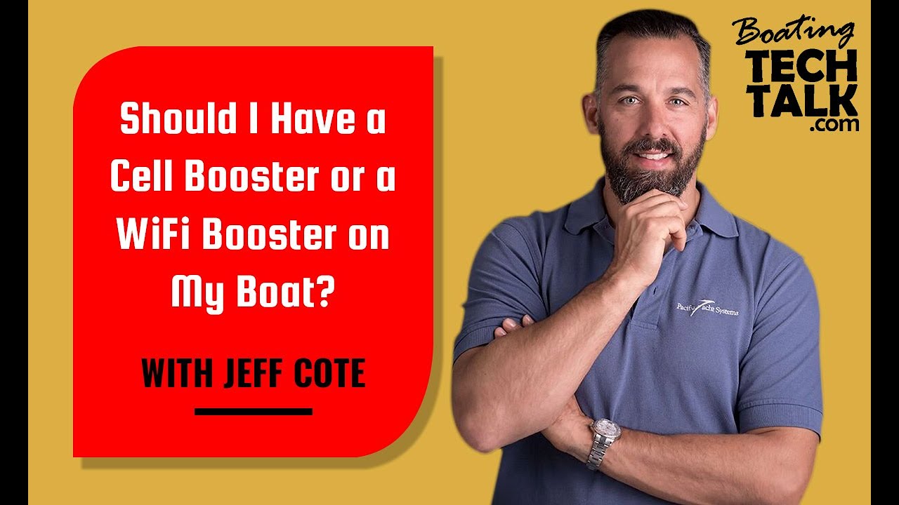 Should I Have a Cell Booster or a WiFi Booster on My Boat?