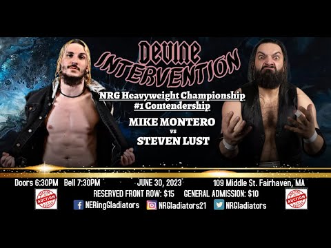#1 Contenders - Mike Montero vs Steven Lust - NRG Devine Intervention