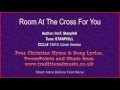 Room At The Cross For You - Hymn Lyrics & Music