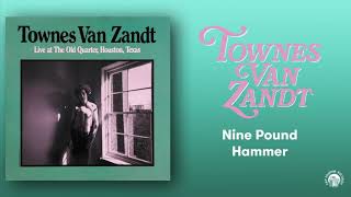 Nine Pound Hammer - Townes Van Zandt - Live at The Old Quarter (Official Audio)