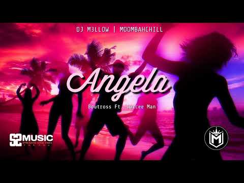Angela-Boutross Ft. Juicee Man[Dj M3LLOW MOOMBAHCHILL remiix 2024]-S2 Music