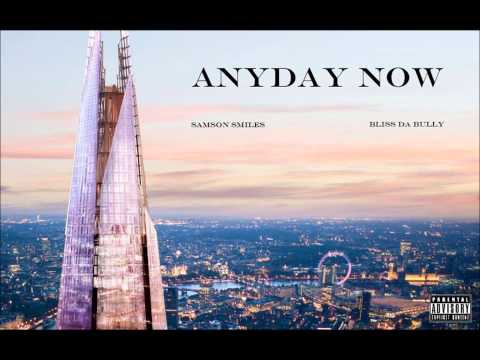 Samson Smiles & Bliss Da Bully: JULY