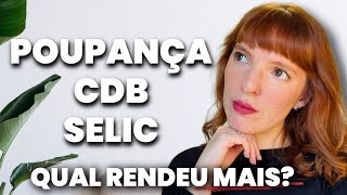 Testei R$1.000,00 em CDB, Selic e Poupança - Qual rendeu mais?