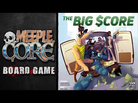 MeepleCore Podcast EP79 - The Big Score