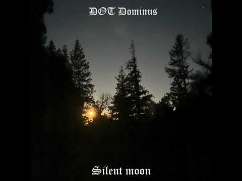 "Silent moon" - Album | DOT Dominus
