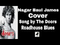 Nagar Baul James Cover The Doors Roadhouse Blues