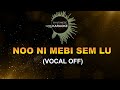 NO NI MEBI SEM LU VOCAL OFF Bhutanese Karaoke