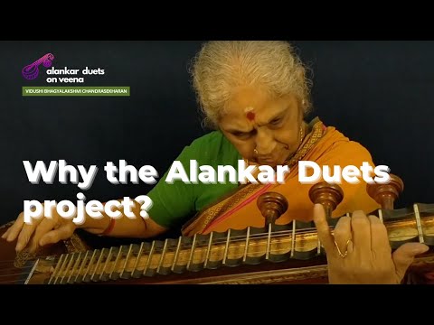 Why did we do the Alankar duets on the veena project? | Vid. Bhagyalakshmi Chandrasekharan