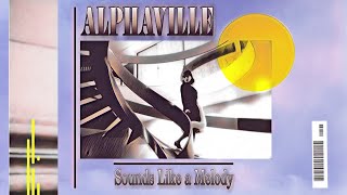 Sounds Like a Melody - Alphaville | Music Legend