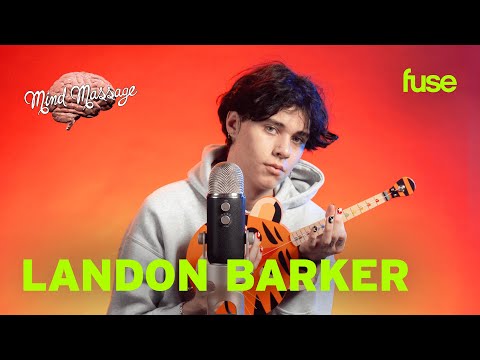 Landon Barker Does ASMR with a One-String Guitar, Talks "Friends with Your EX" & More | Mind Massage