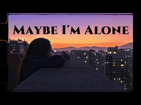 Yaiko Kaori - Maybe I'm Alone (Lyrics)