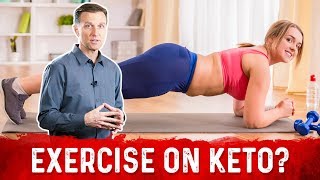 Is Exercise on Keto Diet a Must for Keto Success? – Dr.Berg
