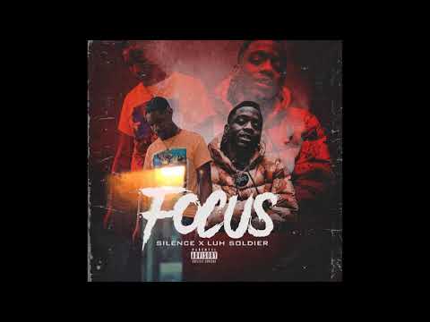 Silence Eatn x Luh Soldier- Focus