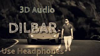 Dilbar Dilbar 3D music song | in hindi DJ