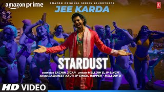 Stardust (Video) Jee Karda  Prime Video  Sachin-Ji