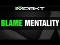 Blame Mentality (And How It Influences Win Rate in.