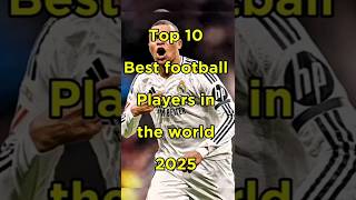Download lagu Top 10 best football players in the 2025❤️‍🔥🤯 mp3