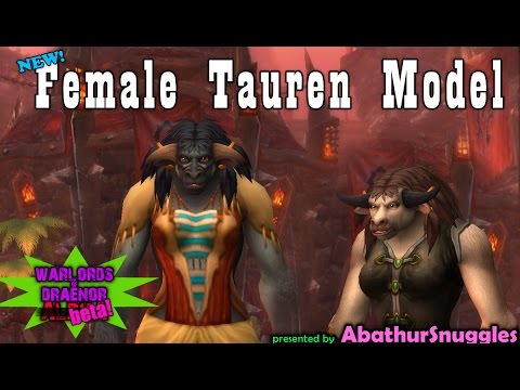 New! Female Tauren Model (Warlords of Draenor beta)