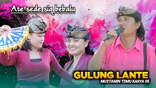 Download lagu Sasak gulung lante [ Ate sede siq bebalu ] Mustamin cilokak Temu karya 05 mp3