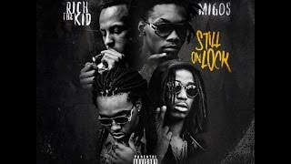 Download Migos &amp; Rich The Kid - Still On Lock (2015)