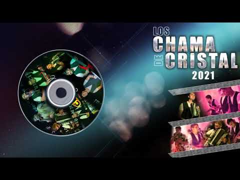 Los Chama de Cristal- Lo nuevo 2021