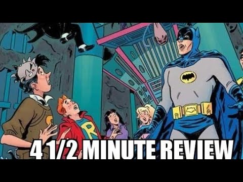 4 1/2 Minute Review of Archie Meets Batman '66