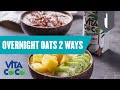 Overnight Oats 2 Ways | High Protein Breakfast Recipes | Vita Coco x Myprotein