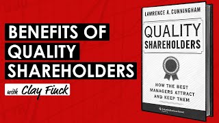 Quality Shareholders by Lawrence Cunningham w/ Clay Finck (TIP679)