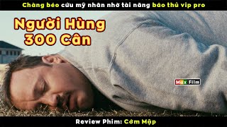 Người Hùng 300 Cân cứu mỹ nhân - review phim Cớm Mập