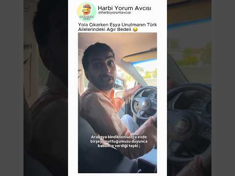Yola Çıkarken Eşya Unutmanın Türk Ailelerindeki Ağır Bedeli 😂