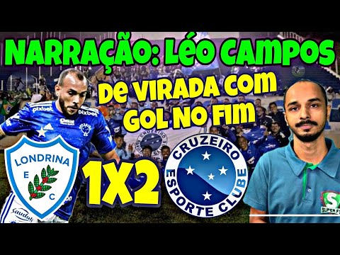 Londrina 1x2 Cruzeiro: De virada e com direito a gol no minuto final | Narração: Léo Campos