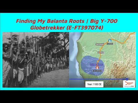 Tracing My Roots to the Balanta Tribe 🇬🇼 with the FTDNA Big Y-700 including Globtrekker Migration