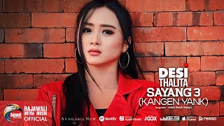 Download lagu Desi Thalita - Sayang 3 (Kangen Yank)  mp3