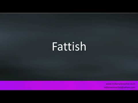How to pronounce "Fattish".
