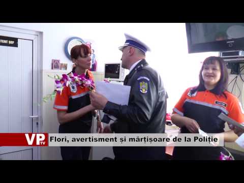 Flori, avertisment și mărțișoare de la Poliție