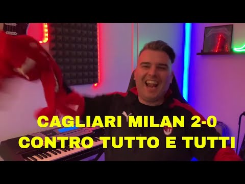 CAGLIARI MILAN 0 2 CONTRO TUTTO E TUTTI !!! CHE SQUADRA !!!