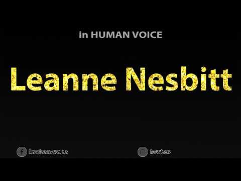 How To Pronounce Leanne Nesbitt