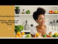 From Funky To Fresh Dietary Adjustments For Improved Body Scent
