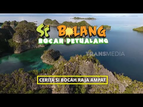 [FULL] Cerita Si Bocah Raja Ampat | SI BOLANG (10/06/25)