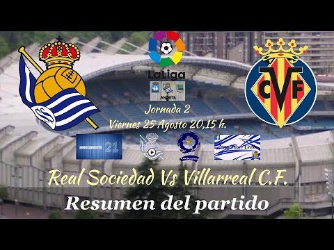 Resumen Real Sociedad 3-0 Villarreal C.F. Jornada 2 LaLiga 2017/2018