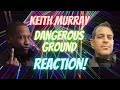 Keith Murray Dangerous Ground Reaction By Jazz Musician