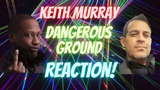 Keith Murray- Dangerous Ground | Reaction by Jazz Musician