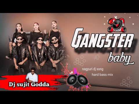Gangster Baby New nagpuri dj song hard bass mix 2024Dj sujit Godda