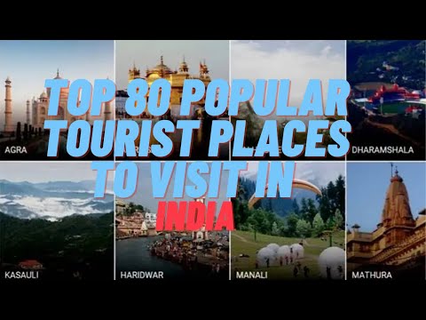 Top 80 Popular Tourist Places To Visit In India