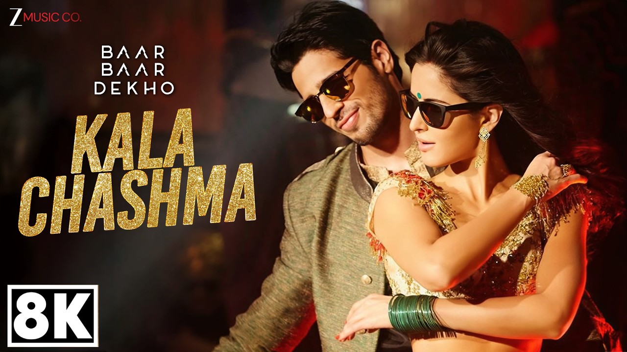 Kala Chashma 8K Video | Baar Baar Dekho | Sidharth Malhotra & Katrina Kaif | Badshah & Neha Kakkar